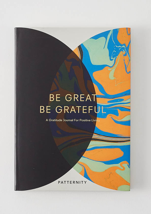 Be Great Be Grateful: A Gratitude Well-being Journal for Positive